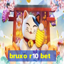 bruxo r10 bet